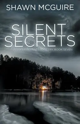 Silent Secrets: Un mister Whispering Pines, Cartea 7 - Silent Secrets: A Whispering Pines Mystery, Book 7