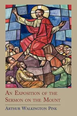 O expunere a Predicii de pe Munte - An Exposition of the Sermon on the Mount