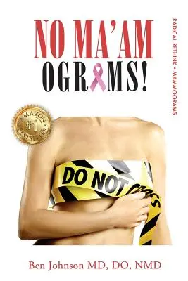 No Ma'amograms: Regândirea radicală a mamogramei - No Ma'amograms: Radical Rethink on Mammograms