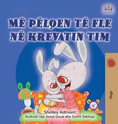 Îmi place să dorm în patul meu (Albanian Children's Book) - I Love to Sleep in My Own Bed (Albanian Children's Book)