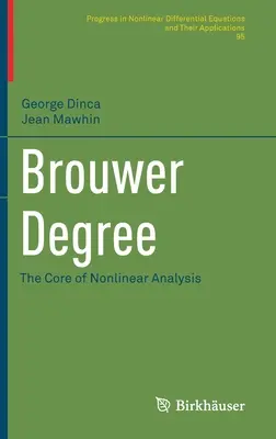 Gradul Brouwer: Nucleul analizei neliniare - Brouwer Degree: The Core of Nonlinear Analysis