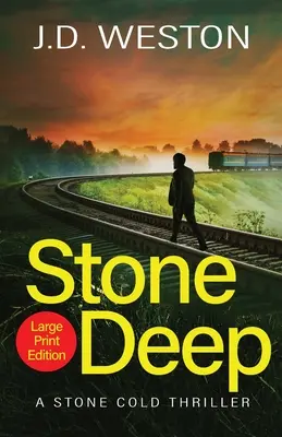 Stone Deep: Un thriller polițist de acțiune britanic - Stone Deep: A British Action Crime Thriller