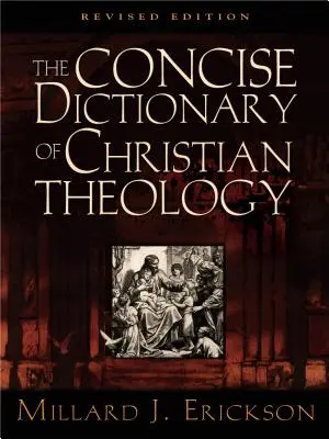 Dicționar concis de teologie creștină - The Concise Dictionary of Christian Theology