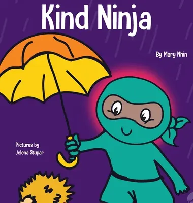 Kind Ninja: O carte pentru copii despre bunătate - Kind Ninja: A Children's Book About Kindness