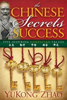 Secretele chinezești pentru succes - The Chinese Secrets for Success