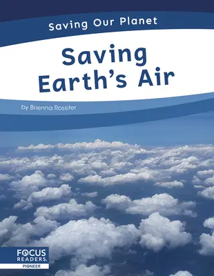 Salvarea aerului de pe Pământ - Saving Earth's Air