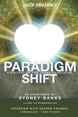 Schimbare de paradigmă: O istorie a celor trei principii - Paradigm Shift: A History of The Three Principles