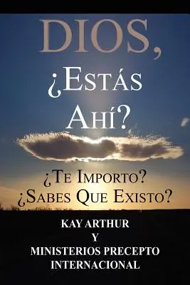 Dios, Est S Ah / God, Are You There? Îți pasă? Do You Know about Me? - Dios, Est S Ah / God, Are You There? Do You Care? Do You Know about Me?