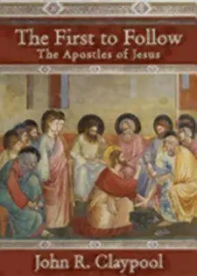 Primii care i-au urmat: Apostolii lui Iisus - The First to Follow: The Apostles of Jesus