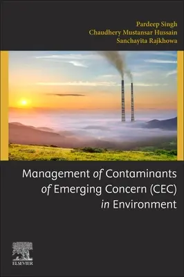 Gestionarea contaminanților care prezintă preocupări emergente (Cec) în mediu - Management of Contaminants of Emerging Concern (Cec) in Environment