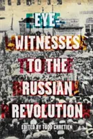 Martori oculari la Revoluția Rusă - Eyewitnesses to the Russian Revolution