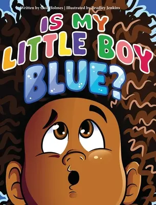 Este băiețelul meu albastru? - Is My Little Boy Blue?