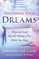 Decodarea viselor tale: Ce ți-ar putea spune Domnul în timp ce dormi - Decoding Your Dreams: What the Lord May Be Saying to You While You Sleep