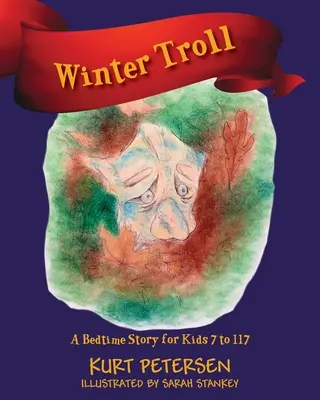 Winter Troll: A Bedtime Story for Kids 7 to 117