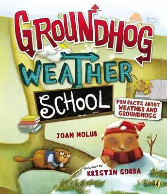 Groundhog Weather School: Fapte amuzante despre vreme și marmote - Groundhog Weather School: Fun Facts about Weather and Groundhogs