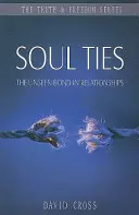Legături de suflet: Legătura nevăzută în relații - Soul Ties: The Unseen Bond in Relationships