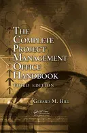 Manualul complet al biroului de management al proiectelor - The Complete Project Management Office Handbook