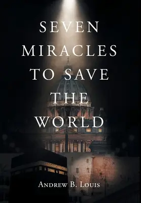 Șapte miracole pentru salvarea lumii - Seven Miracles to Save the World