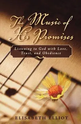 Muzica promisiunilor Sale: Ascultându-L pe Dumnezeu cu dragoste, încredere și supunere - The Music of His Promises: Listening to God with Love, Trust, and Obedience