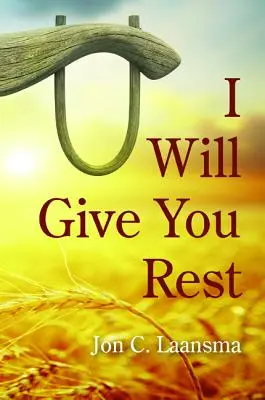 Eu vă voi da odihnă - I Will Give You Rest