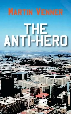 Anti-eroul - The Anti-Hero