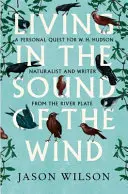 Trăind în sunetul vântului - Living in the Sound of the Wind