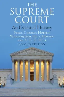 Curtea Supremă: O istorie esențială, ediția a doua - The Supreme Court: An Essential History, Second Edition