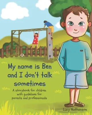 Numele meu este Ben și uneori nu vorbesc - My name is Ben and I don't talk sometimes