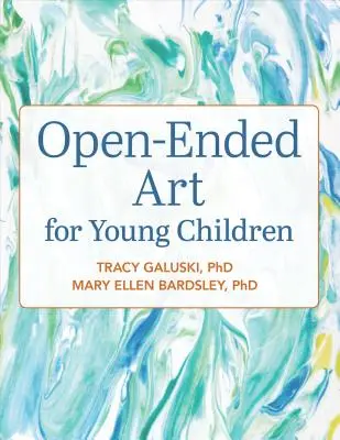 Artă deschisă pentru copii mici - Open-Ended Art for Young Children