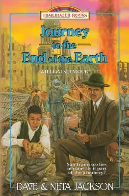 Călătorie la capătul pământului: William Seymour - Journey to the End of the Earth: Introducing William Seymour