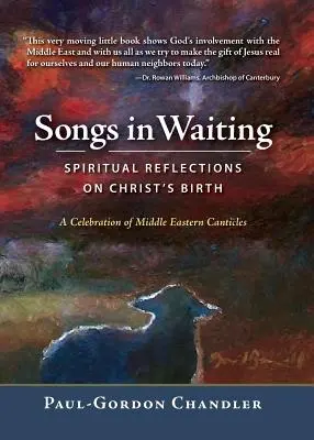 Cântece în așteptare: Reflecții spirituale asupra nașterii lui Hristos - Songs in Waiting: Spiritual Reflections on Christ's Birth