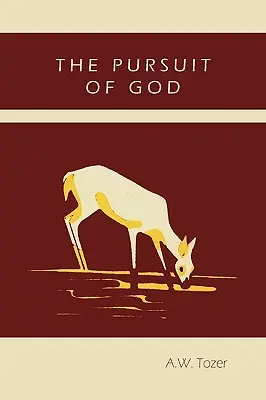Căutarea lui Dumnezeu - The Pursuit of God