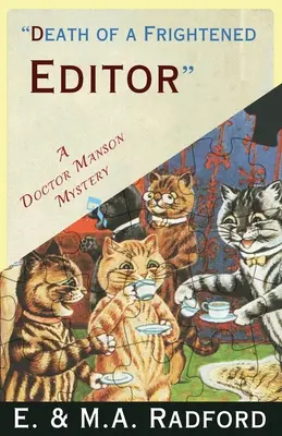 Moartea unui editor înfricoșat: Un mister din Epoca de Aur - Death of a Frightened Editor: A Golden Age Mystery