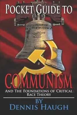 Ghid de buzunar pentru comunism: Și fundamentele teoriei critice a rasei - Pocket Guide to Communism: And the Foundations of Critical Race Theory