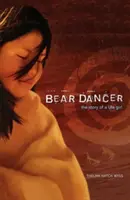 Bear Dancer: Povestea unei fete Ute - Bear Dancer: The Story of a Ute Girl