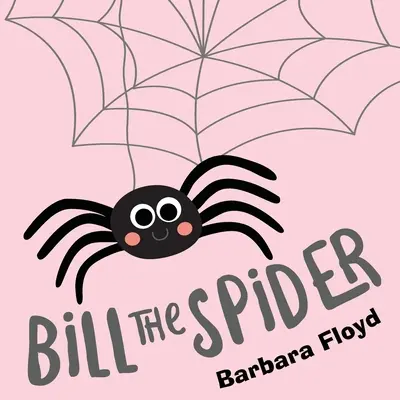 Bill Păianjenul - Bill the Spider