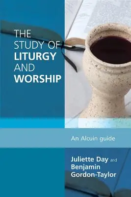 Studiul liturghiei și al închinării: Un ghid Alcuin - The Study of Liturgy and Worship: An Alcuin Guide