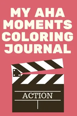 Jurnalul de colorat My Aha Moments - My Aha Moments Coloring Journal