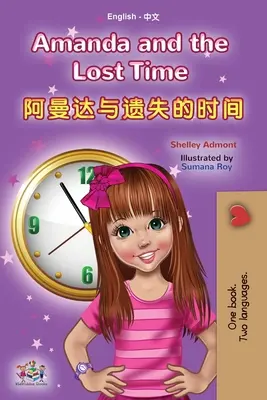 Amanda and the Lost Time (English Chinese Bilingual Book for Kids - Mandarin Simplified): fără pinyin - Amanda and the Lost Time (English Chinese Bilingual Book for Kids - Mandarin Simplified): no pinyin