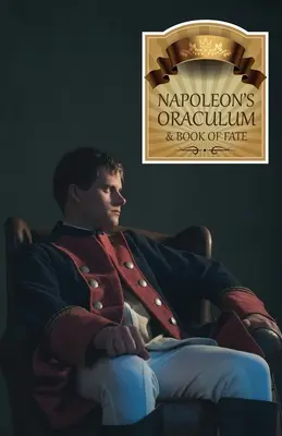 Oracolul lui Napoleon: And Book of Fate - Napoleon's Oraculum: And Book of Fate