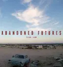 Viitori abandonați: O călătorie către lumea postumană - Abandoned Futures: A Journey to the Posthuman World