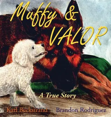 Muffy & Valor: O poveste adevărată despre câini - Muffy & Valor: A True Dog Story