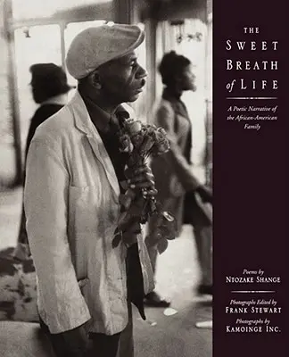 Respirația dulce a vieții: O narațiune poetică a familiei afro-americane - The Sweet Breath of Life: A Poetic Narrative of the African-American Family