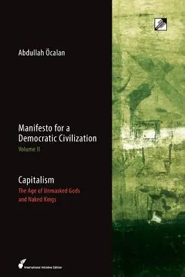 Capitalismul: Epoca zeilor nemascați și a regilor goi - Capitalism: The Age of Unmasked Gods and Naked Kings
