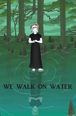 Noi mergem pe apă - We Walk on Water