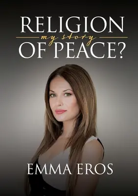 Religia păcii: Povestea mea - Religion of Peace: My Story