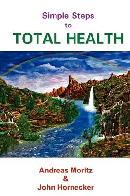 Pași simpli pentru o sănătate totală - Simple Steps to Total Health