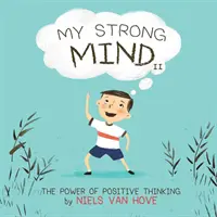 Mintea mea puternică II: Puterea gândirii pozitive - My Strong Mind II: The Power of Positive Thinking