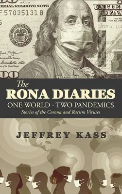 The Rona Diaries: O lume, două pandemii - The Rona Diaries: One World, Two Pandemics