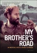 Drumul fratelui meu: Călătoria fatală a unui american în Armenia - My Brother's Road: An American's Fateful Journey to Armenia